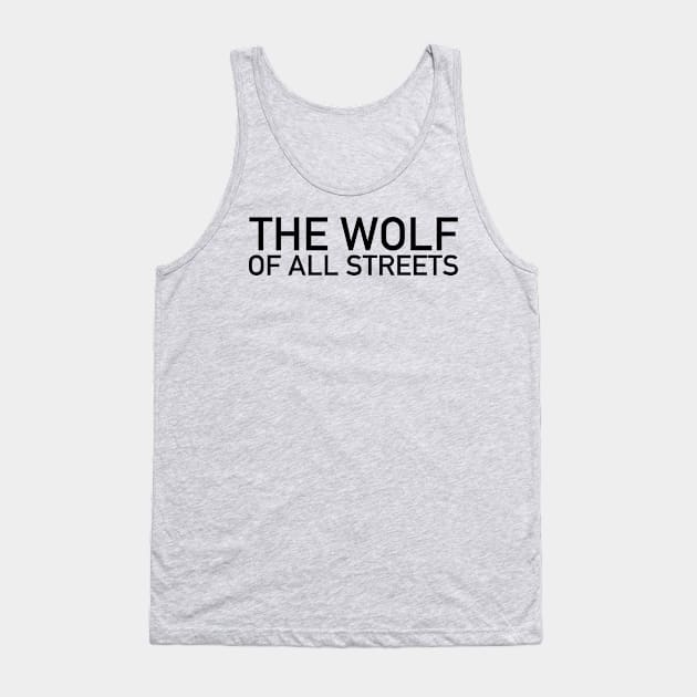 The Wolf of All Streets Tank Top by Joodls